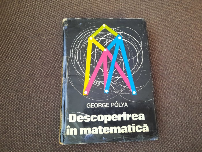 Descoperirea in matematica George Polya