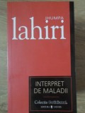 Interpret de maladii - JHUMPA LAHIRI, Editura Univers, 2007, roman, 190 pagini