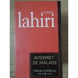 INTERPRET DE MALADII-JHUMPA LAHIRI-100945