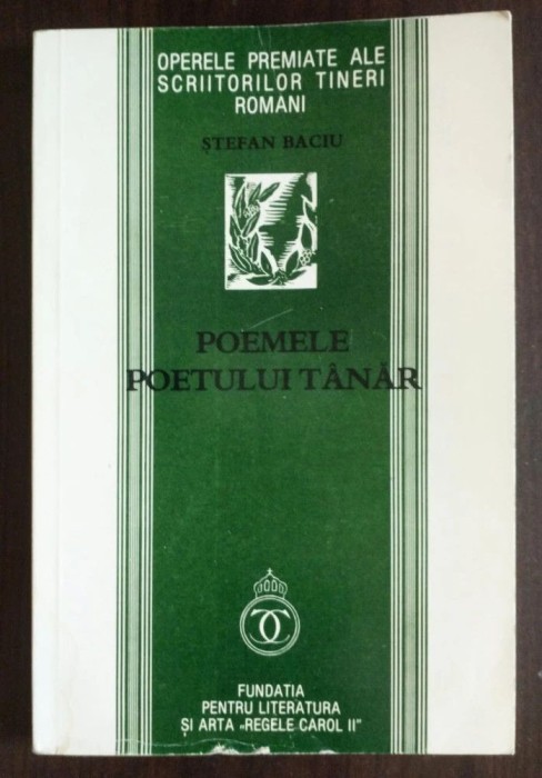 Ștefan Baciu - Poemele poetului t&acirc;năr (ed. anastatică; Honolulu, 1985; 200 ex.)