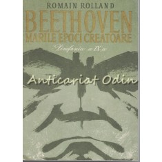 Beethoven. Marile Epoci Creatoare - Romain Rolland