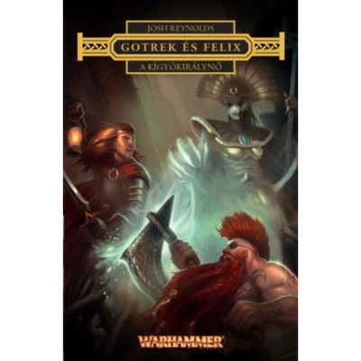 A K&amp;iacute;gy&amp;oacute;kir&amp;aacute;lynő - Gotrek &amp;eacute;s Felix - Josh Reynolds foto