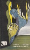 Colectia Povestiri Stiintifico-Fantastice nr 299 - 1967, Romana, Brosata, 31 Pagini, Stiinta Si Tehnica