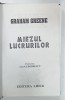 MIEZUL LUCRURILOR de GRAHAM GREENE , ANII &#039;90 , PREZINTA URME DE UZURA
