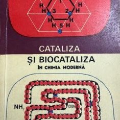 Cataliza si biocataliza in chimia moderna Maria Gruia, Sabin Sorin Vasu