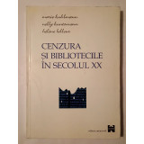 Marie Kuhlmann; Nelly Kuntzmann; Helene Bellour - Cenzura și bibliotecile &icirc;n secolul XX