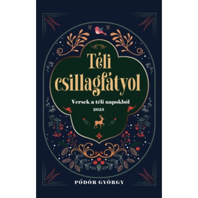 T&amp;eacute;li csillagf&amp;aacute;tyol - Versek a t&amp;eacute;li napokb&amp;oacute;l - Pőd&amp;ouml;r Gy&amp;ouml;rgy foto