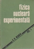 Fizica nucleara experimentala, Volumul I - Fizica nucleului atomic
