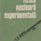 Fizica nucleara experimentala, Volumul I - Fizica nucleului atomic
