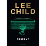 R&ouml;g&ouml;s &uacute;t - Lee Child