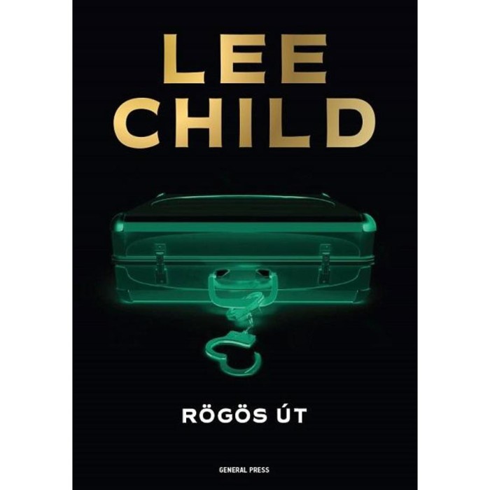 R&ouml;g&ouml;s &uacute;t - Lee Child