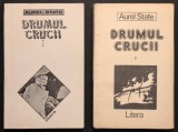 DRUMUL CRUCII de pe FRONT si din GULAGURI &ndash; Aurel State Vol 1+2 I II 506 pag Memorii Istorie Armata Al Doilea Razboi Mondial Frontul de Est Crimea WW2