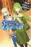 Is It Wrong to Try to Pick Up Girls in a Dungeon?: On the Side: Sword Oratoria, Vol. 3