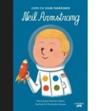 Neil Armstrong. Volumul 11. Copii cu visuri indraznete - Maria Isabel Sanchez Vegara