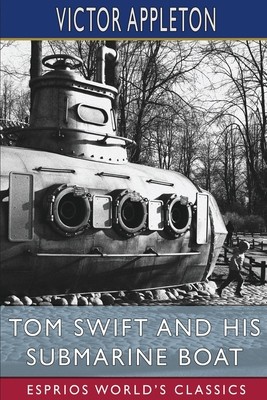 Tom Swift and His Submarine Boat (Esprios Classics): or, Under the Ocean for Sunken Treasure foto