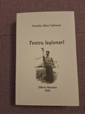 Pentru legionari - Corneliu Zelea Codreanu ~ Sanziana 2024 foto
