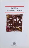 La fabbrica di cioccolato - Roald Dahl (editie in limba italiana)