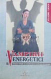 Vampirii energetici - Albert J. Bernstein ($X96), Amaltea