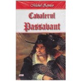 Michel Zevaco - Cavalerul Passavant - 127053