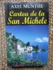 CARTEA DE LA SAN MICHELE-AXEL MUNTHE IN TIPLA