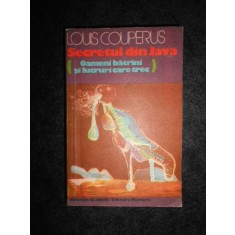 Louis Couperus - Secretul din Java. Oameni batrani si lucruri care trec