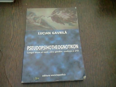 PSEUDOPSIHOTHEOGNOTIKON - LUCIAN GAVRILA foto