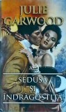 Julie Garwood - Sedusa si indragostita