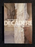 Michel Onfray &ndash; Decadere. Viata si moartea iudeo-crestinismului, Polirom