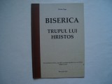 Biserica. Trupul lui Hristos - Petru Loga, 2022, Alta editura