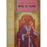 Barbu Delavrancea - Apus de soare (Editia: 1993)