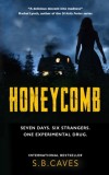 Honeycomb : Seven days. Six strangers. One experimental drug. - Editura SAS Gardners EU