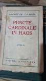 Nichifor Crainic - Puncte Cardinale in Haos