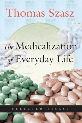 The Medicalization of Everyday Life: Selected Essays foto