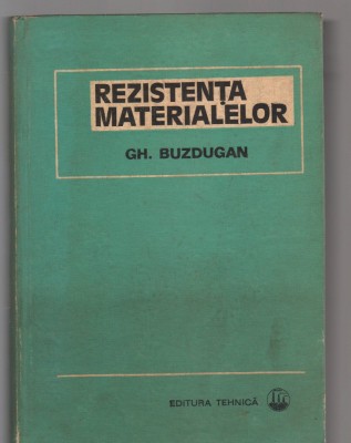 C8316 REZISTENTA MATERIALELOR - GH. BUZDUGAN foto