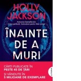 Inainte de a muri - Dana‑Ligia Ilin, Holly Jackson