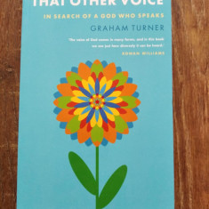 DD - That Other Voice: In Search of a God Who Speaks, by Graham Turner (Author)