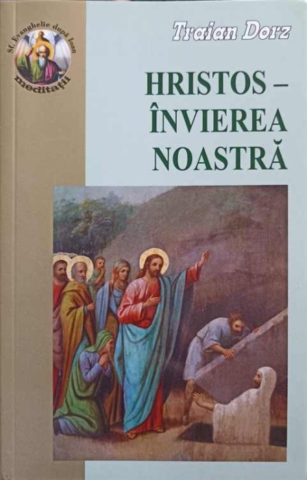 HRISTOS - INVIEREA NOASTRA-TRAIAN DORZ