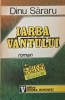 Iarba vantului - Dinu Sararu - Roman - Beletristica