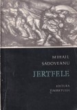 Mihail Sadoveanu Jertfele Editura Tineretului Carte Beletristica Romana Stare Buna Brosata 1967