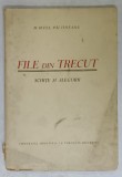 FILE DIN TRECUT , SCHITE SI ALEGORII de MARCEL PALTINEANU , ANII &#039;40 , DEDICATIE *