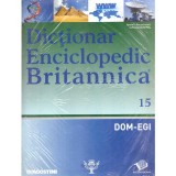 colectiv - Dictionar enciclopedic Britanica Nr.15 (DOM-EGI) - 137750