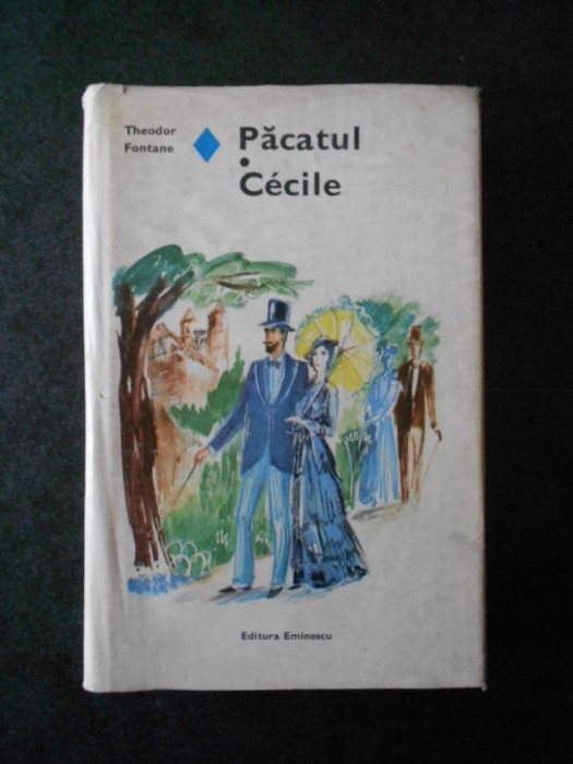 THEODOR FONTANE - PACATUL / CECILE (1981, editie cartonata)