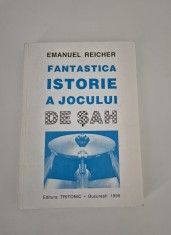 Carte Sah Emanuel Reicher Fantastica istorie a jocului de sah