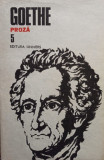 Goethe - Proza, vol. V (1987)