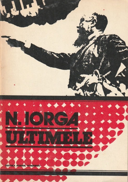N. IORGA - ULTIMELE