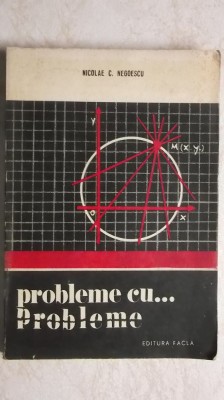 Nicolae C. Negoescu - Probleme cu ... probleme foto