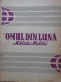 Omul din Luna Mikluho Maklai - Ioana Petrescu, Editura Tineretului 1959, Carte Geografie, Limba Romana