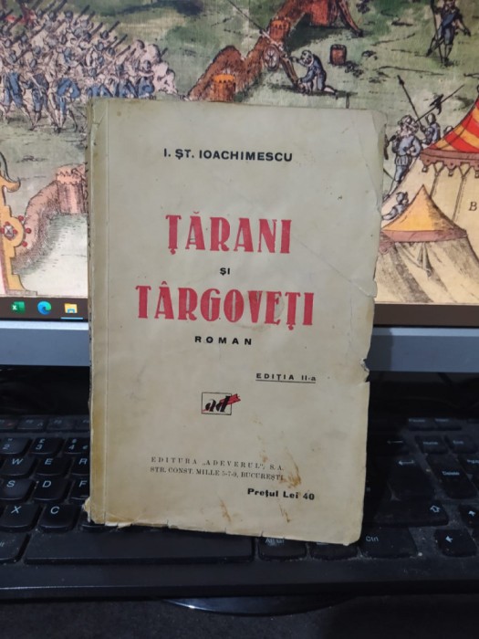 I.Șt. Ioachimescu, Țărani și t&acirc;rgoveți, editura Adeverul, București c. 1933, 152