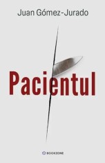 Pacientul - Paperback brosat - Juan G&oacute;mez-Jurado - Bookzone