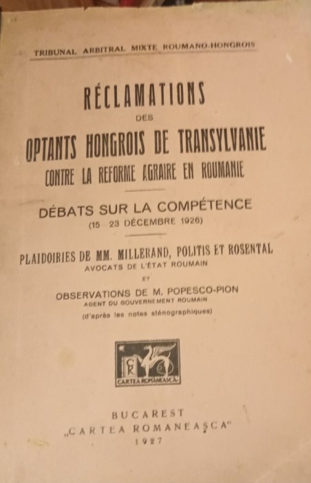 Reclamations des optants hongrois de Transylvanie contre la reforme agraire....
